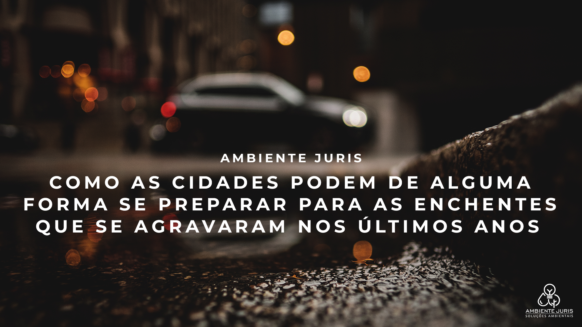 Read more about the article Como as cidades podem de alguma forma se preparar para as enchentes que se agravaram nos últimos anos?