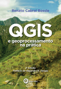 QGIS e geoprocessamento na prática Autor: Renato Cabral Bossle